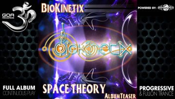 Biokinetix – Space Theory EP (goaep063 / Goa Records) ::[Full Album / HD]::