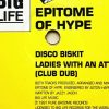 Epitome Of Hype • Disco Biskit