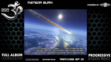 Meteor Burn – Remixes 2 (goaep013 / Goa Records) ::[Full Album / HD]::