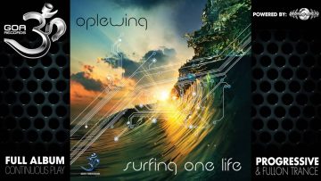 Oplewing – Surfing One Life EP (goaep208 / Goa Records) ::[Full Album / HD]::