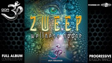 Zweep – Wellness Space (goaep119 / Goa Records) ::[Full Album / HD]::