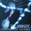 The Maniac – Extraterrestrial Philosophy