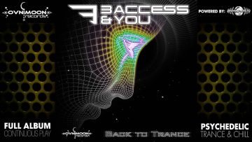 3 Access & You – Back to Trance (ovnicd076 / Ovnimoon Records) ::[Full Album / HD]::