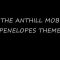 Anthill Mob, The – Penelopes Theme