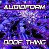 AudioForm – Electric Doof Thing (ovniep004 / Ovnimoon Records) ::[Full Album / HD]::