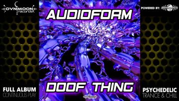 AudioForm – Electric Doof Thing (ovniep004 / Ovnimoon Records) ::[Full Album / HD]::