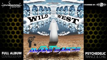 Avant Garde – Wild West (ovniep099 / Ovnimoon Records) ::[Full Album / HD]::