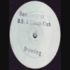 B B and Steam Fish – Untitled (B2) Unknown Artist – Untitled The Blanka E.P (B2) ᴴᴰ
