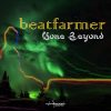 Beatfarmer – Gone Beyond (ovniep125 / Ovnimoon Records) ::[Full Album / HD]::
