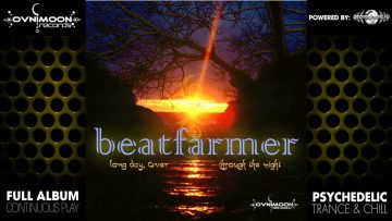 Beatfarmer – Long Day, Over Through the Night (ovniep077 / Ovnimoon Records) ::[Full Album / HD]::