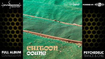 Chitoon – Ooung (ovniep059 / Ovnimoon Records) ::[Full Album / HD]::