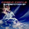 Cosmo Circle – Superstition (ovniep009 / Ovnimoon Records) ::[Full Album / HD]::