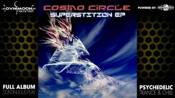 Cosmo Circle – Superstition (ovniep009 / Ovnimoon Records) ::[Full Album / HD]::