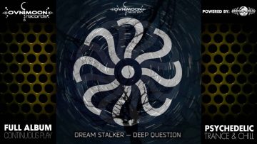 Dream Stalker – Deep Question (ovniep067 / Ovnimoon Records) ::[Full Album / HD]::