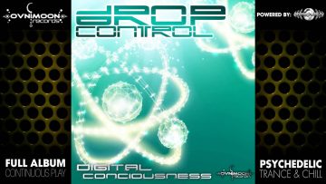 Drop Control – Digital Consciousness (ovniep167 / Ovnimoon Records) ::[Full Album / HD]::