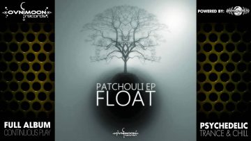 Float – Patchouli (ovniep040 / Ovnimoon Records) ::[Full Album / HD]::