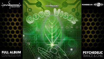 Good Vibes – by Pulsar & Ovnimoon (ovnicd054 / Ovnimoon Records) ::[Full Album / HD]::