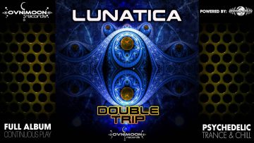 Lunatica – Double Trip (ovniep205 / Ovnimoon Records) ::[Full Album / HD]::