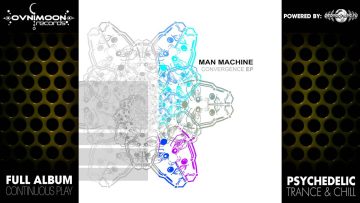 Man Machine – Convergence (ovniep002 / Ovnimoon Records) ::[Full Album / HD]::