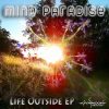 Mind Paradise – Life Outside (ovniep014 / Ovnimoon Records) ::[Full Album / HD]::
