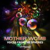 Mother Womb – Voices From The Spheres (ovniep050 / Ovnimoon Records) ::[Full Album / HD]::