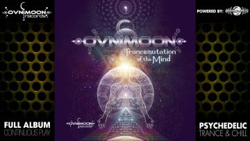 Ovnimoon – Trancemutation of the Mind (ovnicd063 / Ovnimoon Records) ::[Full Album / HD]::