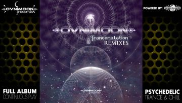 Ovnimoon – Transmutation Remixed (ovniep134 / Ovnimoon Records) ::[Full Album / HD]::