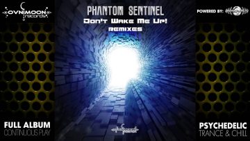 Phantom Sentinel – Dont Wake me Up! Remixes (ovniep163 / Ovnimoon Records) ::[Full Album / HD]::