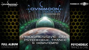 Progressive Goa & Psychedelic Trance – Ovnimoon Records EPs065-074 (ovniLP007) ::[Full Album / HD]::