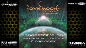 Progressive Goa & Psychedelic Trance – Ovnimoon Records EPs105-114 (ovniLP011) ::[Full Album / HD]::