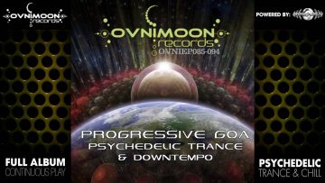 Progressive Goa & Psychedelic Trance – Ovnimoon Records EPs085-094 (ovniLP009) ::[Full Album / HD]::