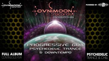 Progressive Goa & Psychedelic Trance – Ovnimoon Records EPs075-084 (ovniLP008) ::[Full Album / HD]::