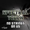 Spectral Touch – No Strings on Us (ovniep160 / Ovnimoon Records) ::[Full Album / HD]::