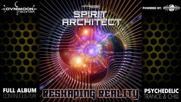 Spirit Architect – Reshaping Reality (ovniep045 / Ovnimoon Records) ::[Full Album / HD]::