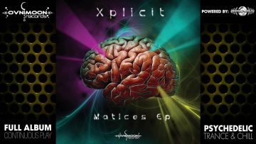 Xplicit – Matices Ep (ovniep042 / Ovnimoon Records) ::[Full Album / HD]::