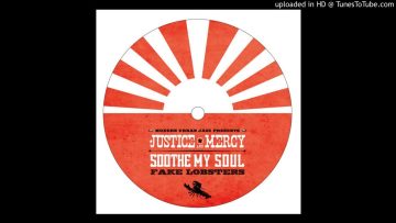 A – Justice and Mercy – Soothe My Soul