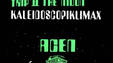 Acen – Trip II The Moon (Kaleidoscopiklimax) [HQ] (1/2)