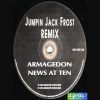 Armagedon – News At Ten (Jumpin Jack Frost Remix) [HD]