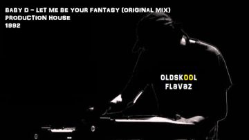 Baby D – Let Me Be Your Fantasy