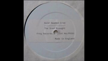 Bald Headed Dred – The Dred Knought