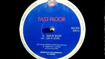 Fast Floor – Sweat Shop