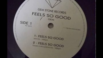 Gem – Feels So Good (Flowers In The Sunshine Mix – Gem Stone Records)
