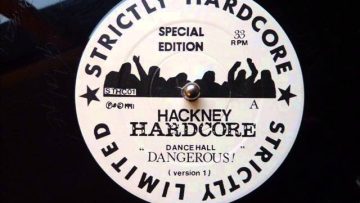 Hackney Hardcore – Dancehall Dangerous (Version 1)