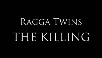 Ragga Twins – The Killing
