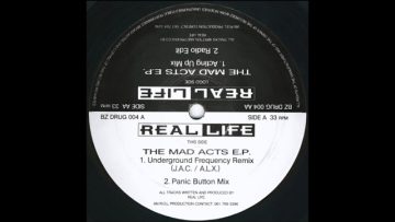 Real Life – The Mad Acts E.P. (Panic Button Mix)