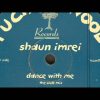Shaun Imrei – Dance with me (the club mix)