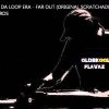 Sonz Of A Loop Da Loop Era – Far Out (Original Scratchadelic Mix)