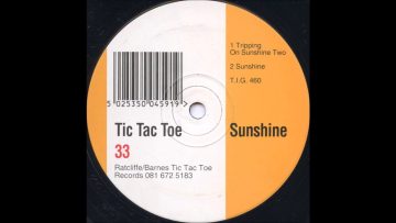 Tic Tac Toe – Sunshine – Tripping On Sunshine Two – 1992
