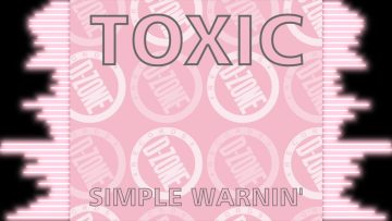 TOXIC SIMPLE WARNIN (RUFFNECK MIX)