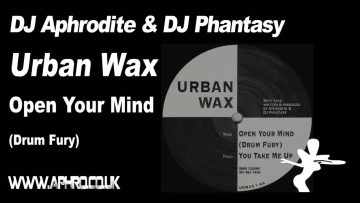 DJ Aphrodite and DJ Phantasy / Urban Wax – Open Your Mind (1994)